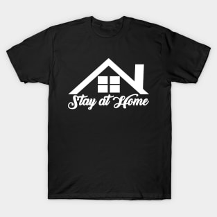 Stay at home T-Shirt